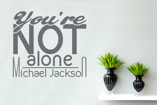 Michael Jackson - You’re Not Alone Wall Sticker