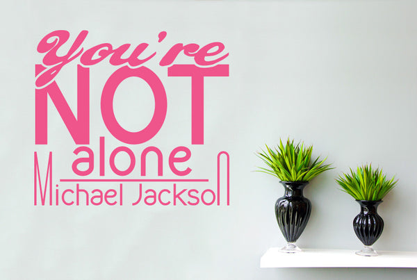 Michael Jackson - You’re Not Alone Wall Sticker