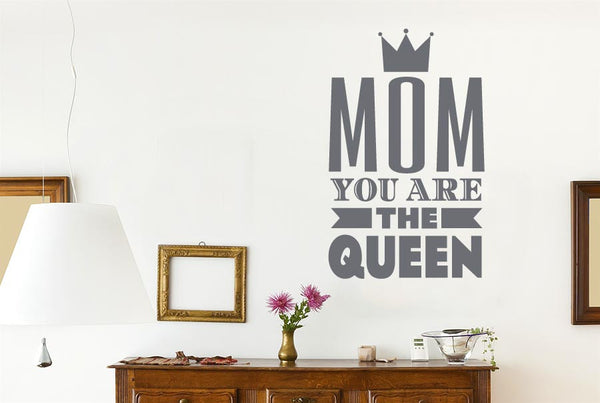 Mom You Are The Queen Wall Sticker