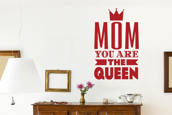 Mom You Are The Queen Wall Sticker