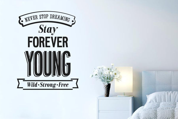 Never Stop Dreaming Stay Forever Young Wall Sticker
