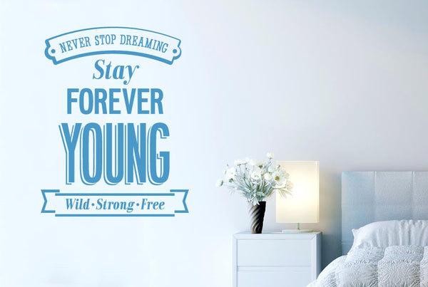 Never Stop Dreaming Stay Forever Young Wall Sticker