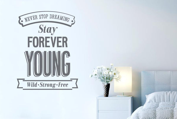 Never Stop Dreaming Stay Forever Young Wall Sticker
