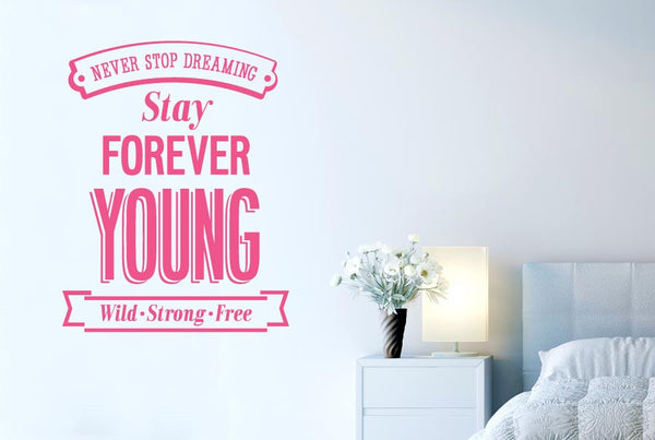 Never Stop Dreaming Stay Forever Young Wall Sticker