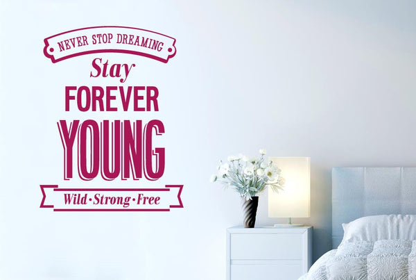 Never Stop Dreaming Stay Forever Young Wall Sticker