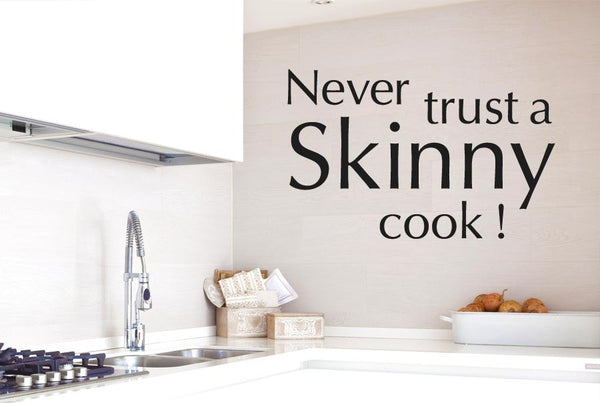 Never Trust A Skinny Cook Wall Stickers