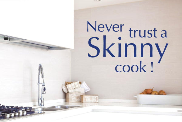 Never Trust A Skinny Cook Wall Stickers