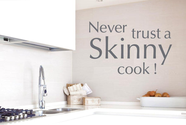 Never Trust A Skinny Cook Wall Stickers
