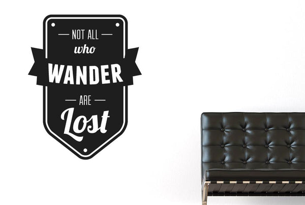 Not All Who Wander Are Lost Wall Sticker