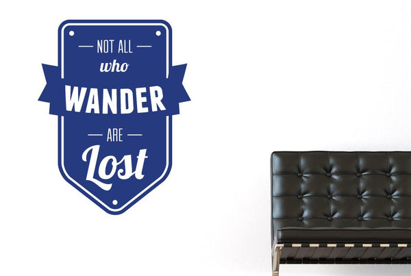 Not All Who Wander Are Lost Wall Sticker