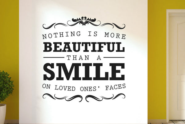 Nothing Is More Beautiful Than A Smile On Loved Ones Faces Wall Sticker
