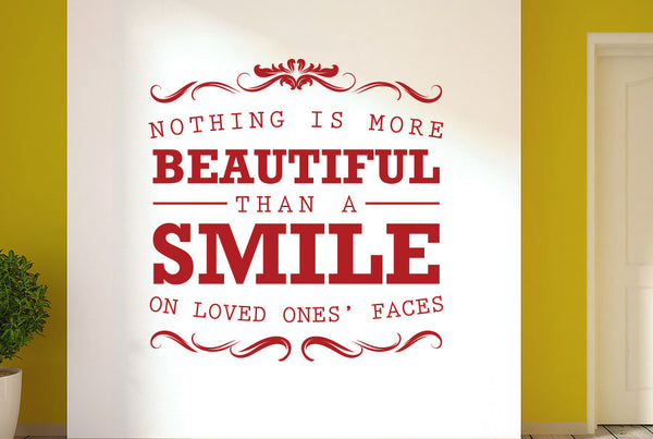 Nothing Is More Beautiful Than A Smile On Loved Ones Faces Wall Sticker