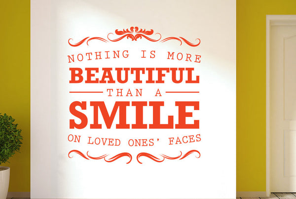 Nothing Is More Beautiful Than A Smile On Loved Ones Faces Wall Sticker
