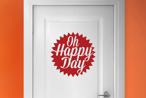 Oh Happy Day Door Room Sticker