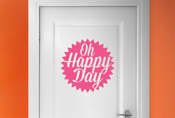 Oh Happy Day Door Room Sticker