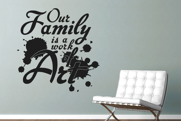 Our Family Is A Work Of Art Wall Sticker