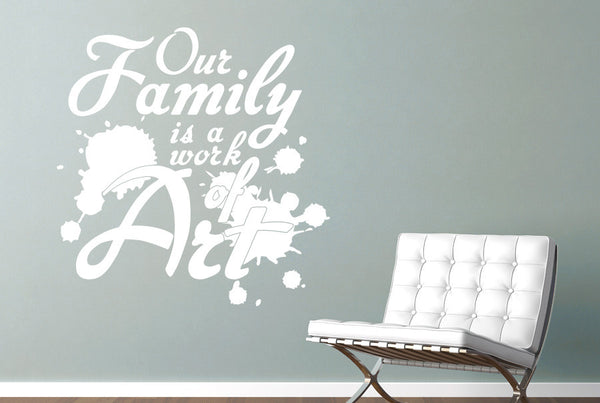 Our Family Is A Work Of Art Wall Sticker