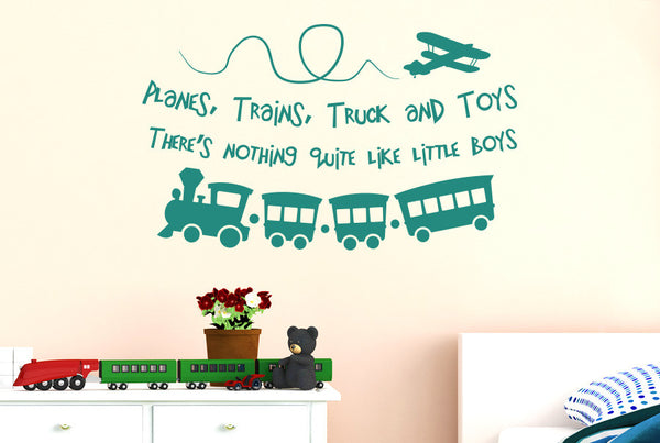 Planes Trains Trucks And Toys, There's Nothing Quite Like Little Boys Wall Sticker