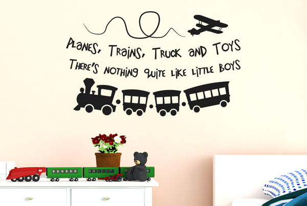 Planes Trains Trucks And Toys, There's Nothing Quite Like Little Boys Wall Sticker