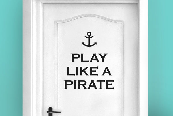 Play Like A Pirate Door Room Sticker