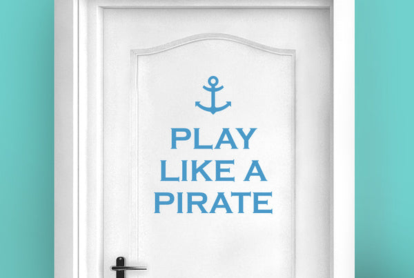 Play Like A Pirate Door Room Sticker