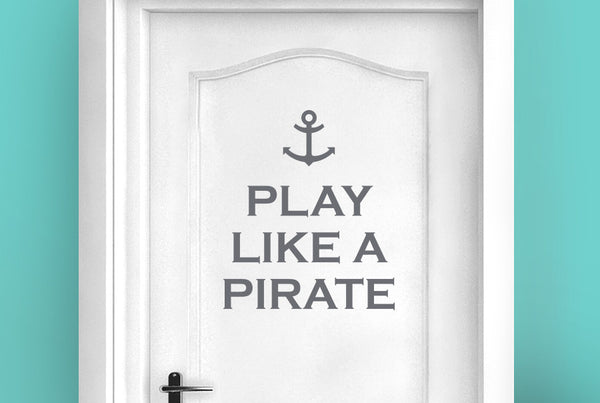 Play Like A Pirate Door Room Sticker
