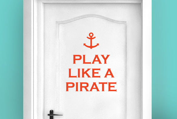 Play Like A Pirate Door Room Sticker