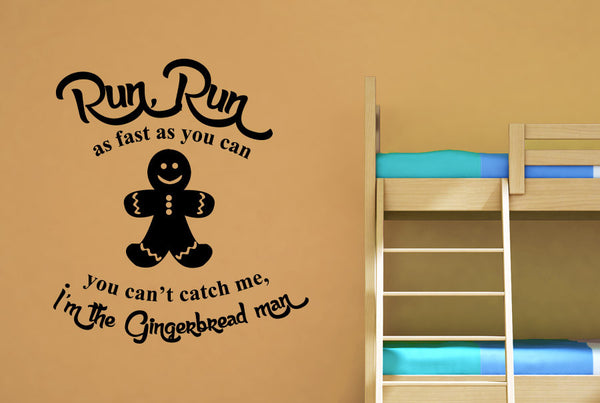 Run As Fast As You Can You Can’t Catch Me I’m The Gingerbread Man Wall Sticker