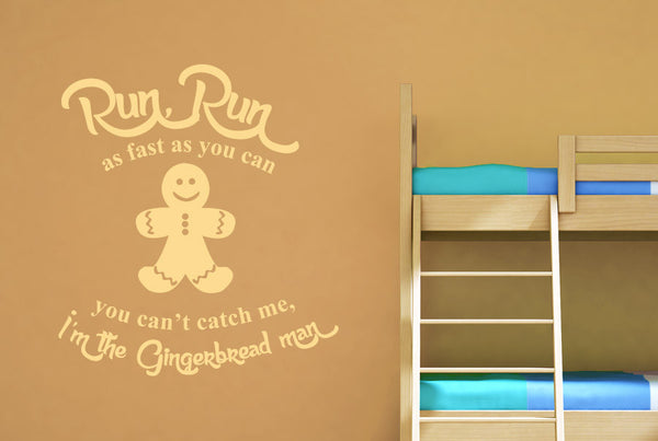 Run As Fast As You Can You Can’t Catch Me I’m The Gingerbread Man Wall Sticker