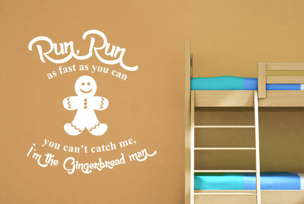 Run As Fast As You Can You Can’t Catch Me I’m The Gingerbread Man Wall Sticker
