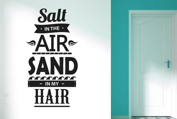 Salt In The Air Sand In My Hair Wall Sticker