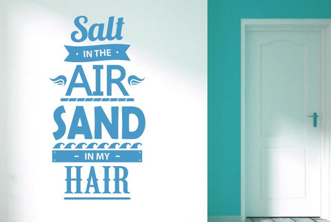 Salt In The Air Sand In My Hair Wall Sticker
