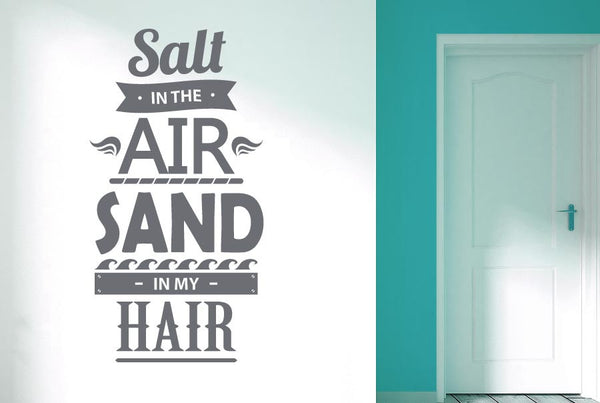 Salt In The Air Sand In My Hair Wall Sticker