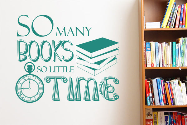So Many Books So Little Time Wall Sticker