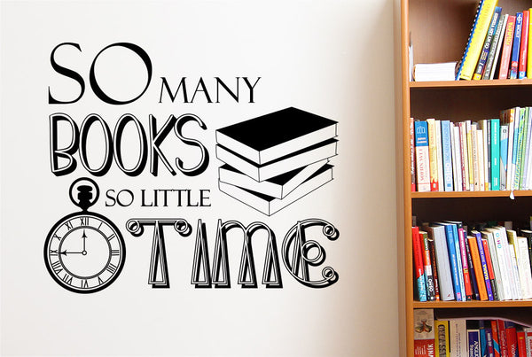 So Many Books So Little Time Wall Sticker