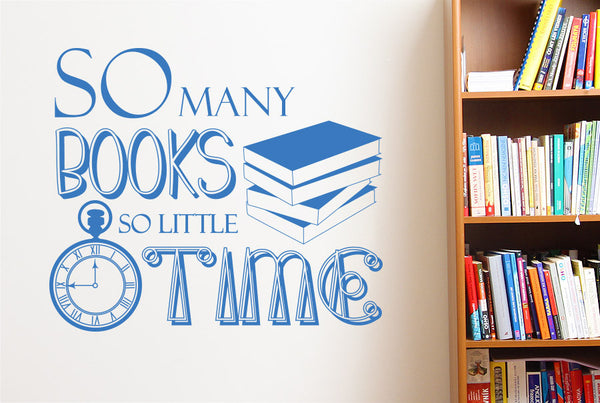 So Many Books So Little Time Wall Sticker