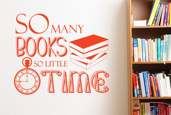 So Many Books So Little Time Wall Sticker