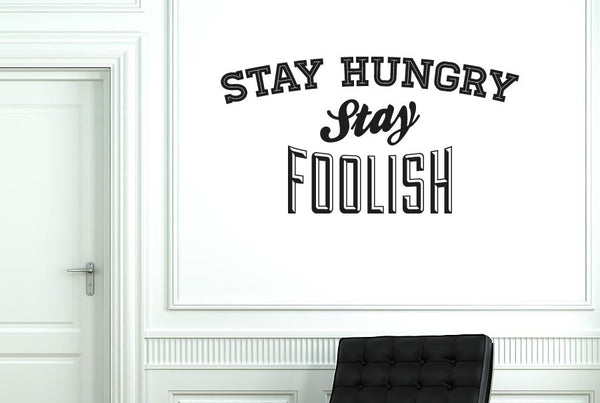 Stay Hungry Stay Foolish Wall Sticker