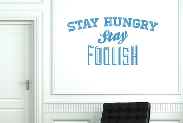 Stay Hungry Stay Foolish Wall Sticker