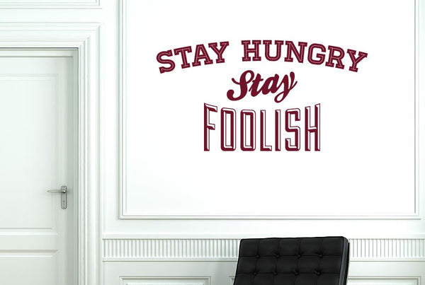 Stay Hungry Stay Foolish Wall Sticker
