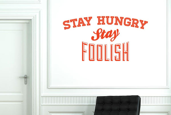 Stay Hungry Stay Foolish Wall Sticker