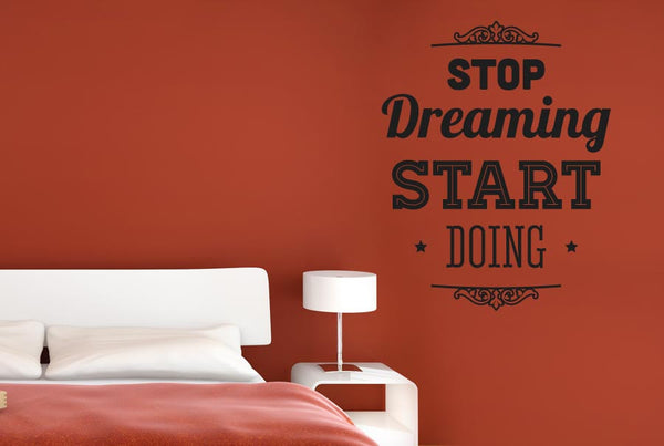 Stop Dreaming Start Doing Wall Sticker