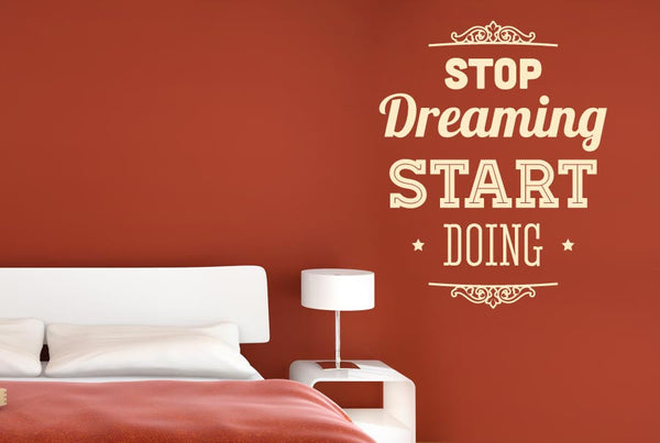 Stop Dreaming Start Doing Wall Sticker