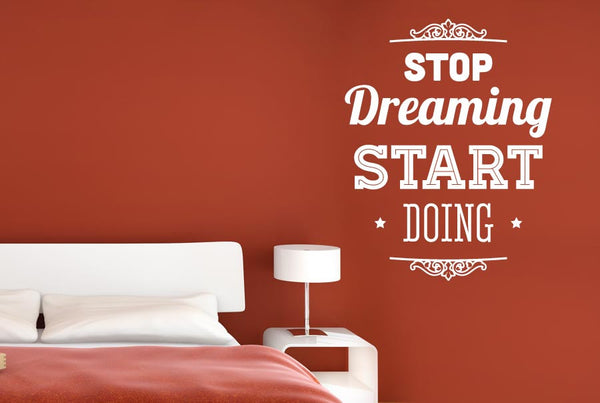 Stop Dreaming Start Doing Wall Sticker