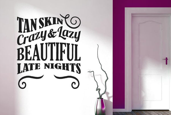 Tan Skin Crazy And Lazy Beautiful Nights Wall Sticker