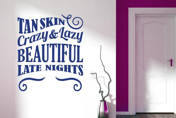 Tan Skin Crazy And Lazy Beautiful Nights Wall Sticker