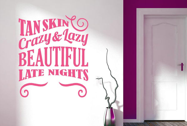 Tan Skin Crazy And Lazy Beautiful Nights Wall Sticker