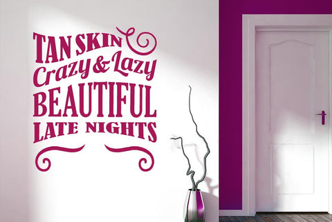 Tan Skin Crazy And Lazy Beautiful Nights Wall Sticker