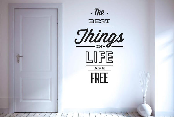 The Best Things In Life Are Free Wall Sticker