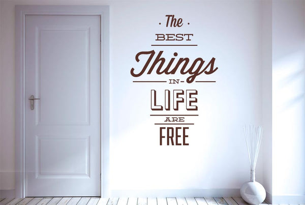 The Best Things In Life Are Free Wall Sticker